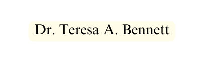 Dr Teresa A Bennett